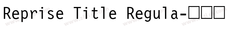 Reprise Title Regula字体转换
